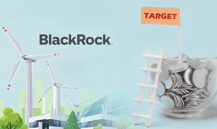 BlackRock's new Global Renewable Power Fund has a $7B target